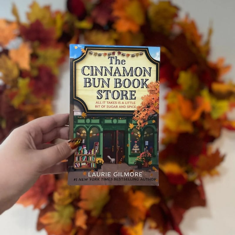 The Cinnamon Bun Book Store by Laurie Gilmore